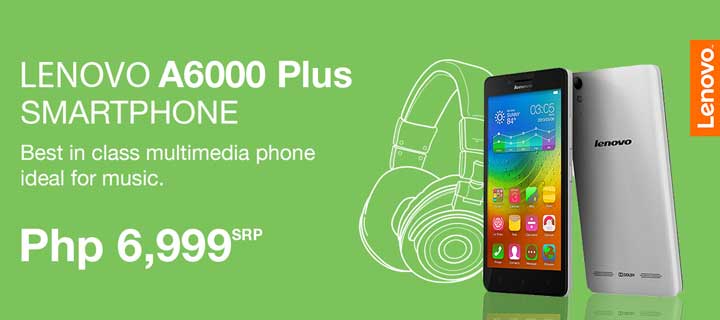 Best-in-class multimedia smartphone for everyone:  Lenovo A6000 Plus now available at retail stores nationwide
