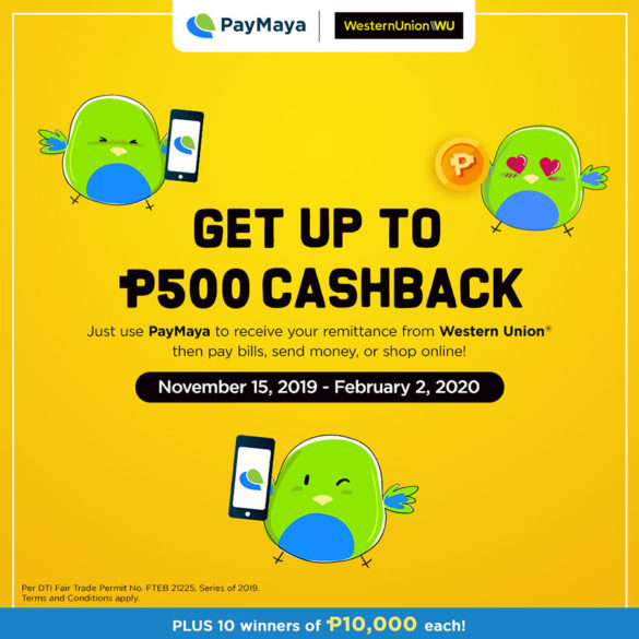 Until February 2, 2020, you can earn a cashback of up to P1,500, when you receive your Western Union remittance via PayMaya