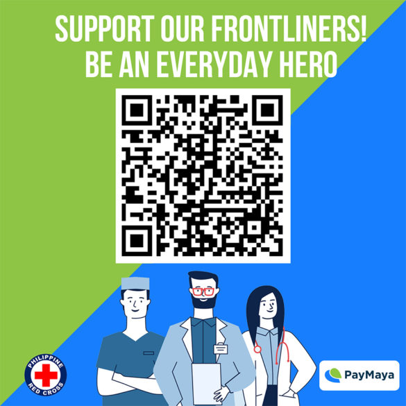 PayMaya has partnered with the Philippine Red Cross (PRC) to allow direct donations from any PayMaya Account via QR to PRC so they can provide critical humanitarian services such as medical assistance and relief operations in this time of need.