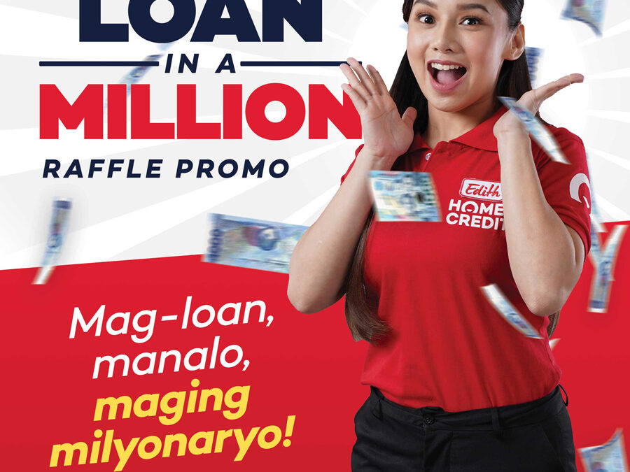 Get a chance to win up to Php 1 million in Home Credit’s Loan in a Million Raffle Promo