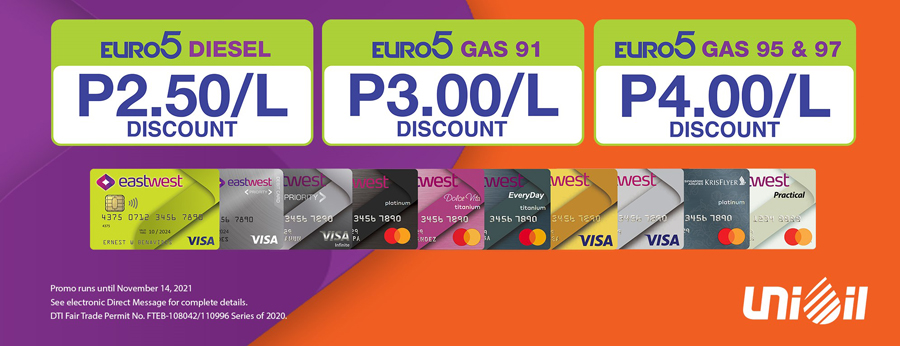 Get up to P4.00/L off when you gas up at Unioil with your EastWest card