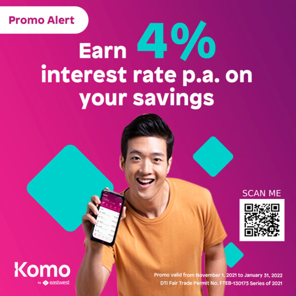 Maximize EastWest’s Komo 4% annual interest rate this holiday season