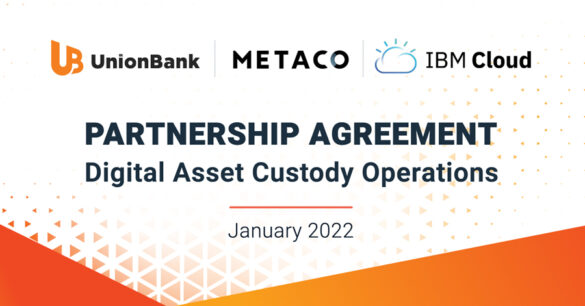 Union Bank of the Philippines Selects METACO and IBM to Orchestrate its Digital Asset Custody Operations