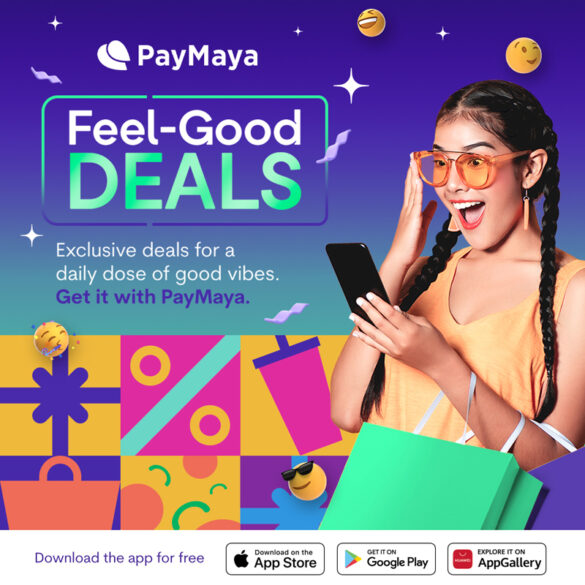 PayMaya gives you your daily dose of good vibes with Feel-Good Deals!