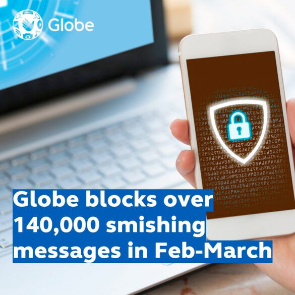 Globe blocks over 140,000 smishing messages in Feb-March