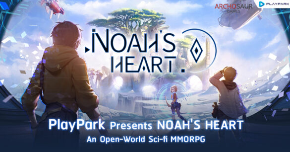 PlayPark presents ‘Noah's Heart’ An Open-World Sci-fi MMORPG for SEA Service