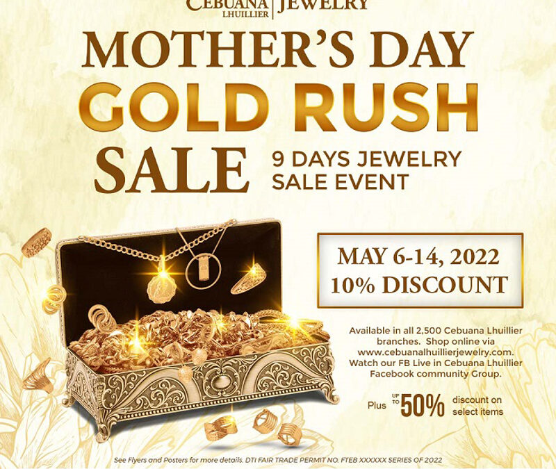 Surprise your Mom with something precious this Mother’s Day with Cebuana Lhuillier’s nationwide jewelry sale