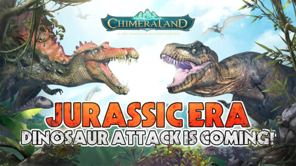 Majestic Dinosaurs Join The Fun In Chimeraland’s Jurassic Era - Dinosaur Attack Update