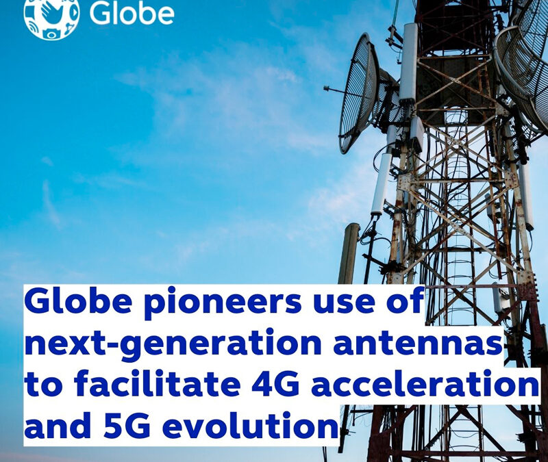 Globe pioneers use of next-generation antennas to facilitate 4G acceleration and 5G evolution