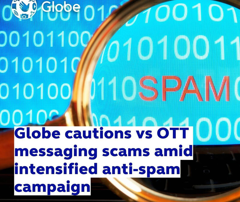 Globe cautions vs OTT messaging scams amid intensified anti-spam campaign