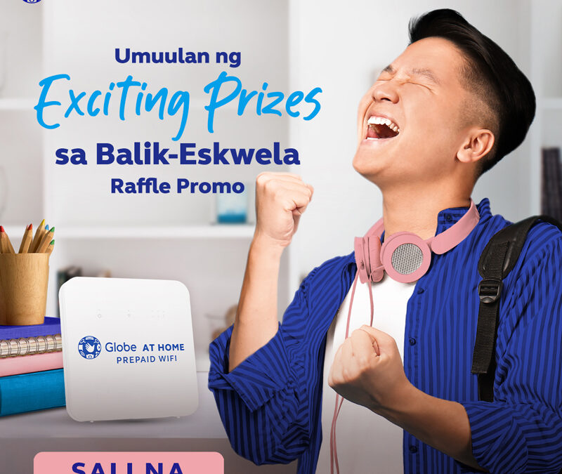 Win exciting back-to-school essentials with Globe At Home Prepaid WiFi Balik-Eskwela Raffle promo