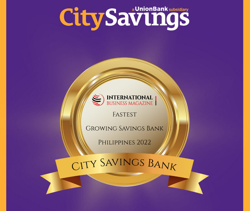 CitySavings Recognized as the Fastest Growing Savings Bank in the Philippines for 2022