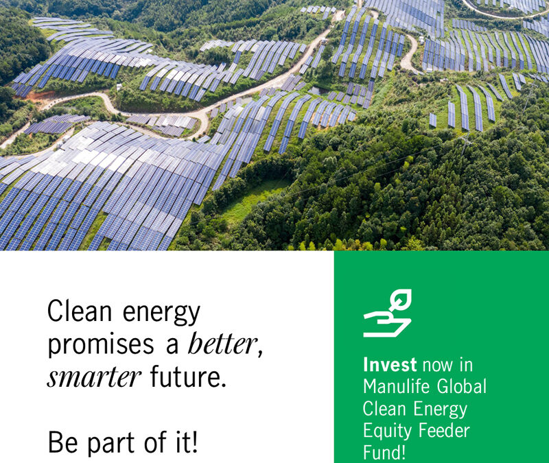 Manulife’s new Global Clean Energy Equity Feeder Fund invests in companies that work towards sustainable, low-carbon economy