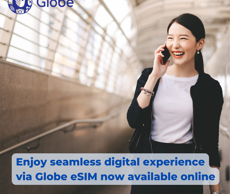 Enjoy seamless digital experience via Globe eSIM now available online