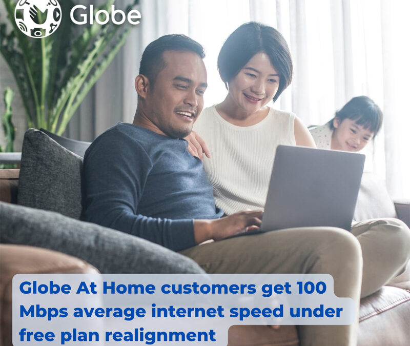 Globe At Home customers get 100 Mbps average internet speed under free plan realignment