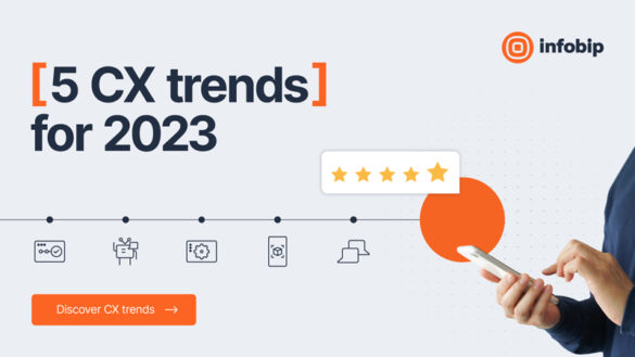 Infobip reveals the five most significant trends in customer experience and omnichannel communications for 2023