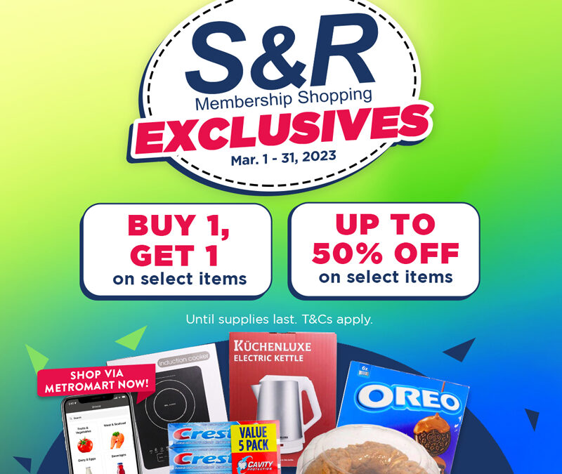 Here’s what to buy from S&R Exclusives! Snag great items with or without a membership card via MetroMart