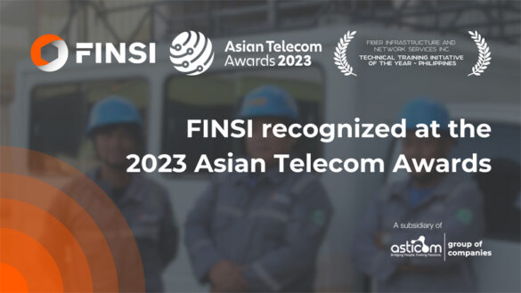 FINSI's quality training programs and people-centered initiatives recognized at the 2023 Asian Telecom Awards