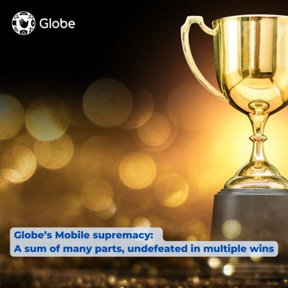 Globe’s Mobile supremacy A sum of many parts, undefeated in multiple wins