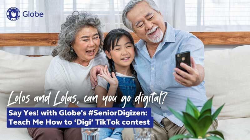 Say Yes! With Globe's #SeniorDigizen: Teach Me How To ‘Digi’ TikTok contest