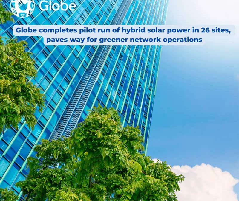 Globe completes pilot run of hybrid solar power in 26 sites, paves way for greener network operations