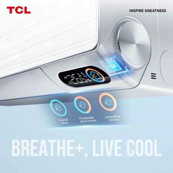 Make way for TCL CoolPro FreshIN 2.0 Breathe+, Live Cool 'Inverter Air Conditioner, showcasing the new generation of innovative air conditioning technology