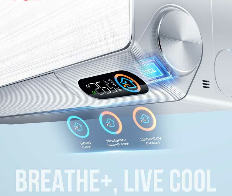Make way for TCL CoolPro | FreshIN 2.0 Breathe+, Live Cool ‘Inverter Air Conditioner, showcasing the new generation of innovative air conditioning technology
