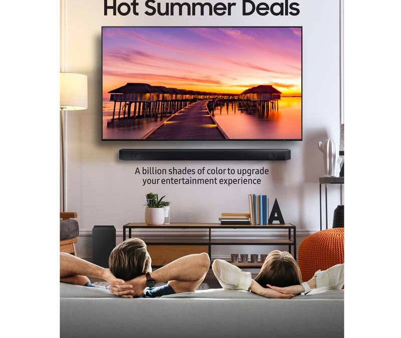 Turn Up the Summer Fun with Samsung’s Hot Deals on QLED TVs and Soundbars